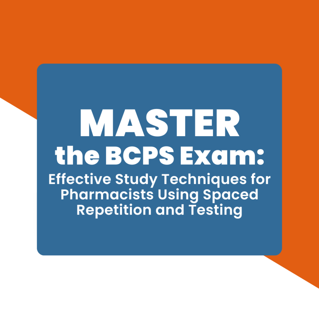 Master the BCPS Exam Effective Study Techniques for Pharmacists Using